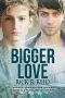 [Big Love 02] • Bigger Love